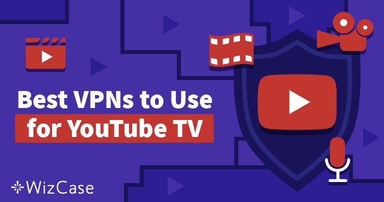 How to Watch YouTube TV With a VPN (Tested 2026)